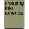 Crossing Into America door S. Shankar