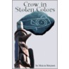 Crow in Stolen Colors door Marcia Simpson