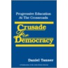 Crusade for Democracy door Daniel Tanner
