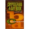 Cryptogram-A-Day Book by Louise B. Moll