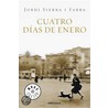 Cuatro días di enero door Jordi Sierra I. Fabra