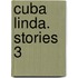 Cuba Linda. Stories 3