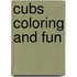 Cubs Coloring and Fun