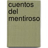 Cuentos del Mentiroso by Fernando Sorrentino
