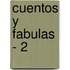 Cuentos y Fabulas - 2