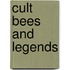Cult Bees And Legends
