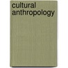 Cultural Anthropology door Nancy Bonvillain