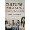 Cultural Intelligence by David Livermore