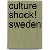 Culture Shock! Sweden door Charlotte Rosen Svensson