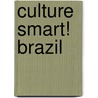Culture Smart! Brazil door Sandra Branco