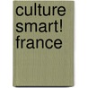 Culture Smart! France door Barry Tomalin