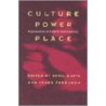 Culture, Power, Place by Gupta