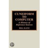 Cuneiform To Computer by William A. Katz
