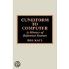 Cuneiform To Computer by William A. Katz