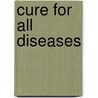 Cure For All Diseases door Reginald Hill