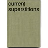 Current Superstitions by William Wells Newell