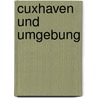 Cuxhaven und Umgebung by Jan Schröter