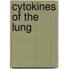 Cytokines of the Lung door Jason Kelly