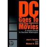 Dc Goes To The Movies by Michael R. Jobe