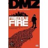 Dmz 04: Friendly Fire door Brian Woods