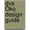 Dva Öko Design Guide door Rebecca Proctor