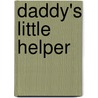 Daddy's Little Helper door Debbie MacComber