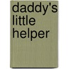 Daddy's Little Helper by Debbie MacComber