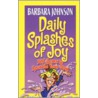 Daily Splashes of Joy by Barbara Johnson