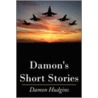 Damon's Short Stories door Damon Hudgins