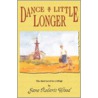 Dance a Little Longer door Jane Roberts Wood