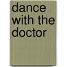 Dance with the Doctor door Cindi Myers