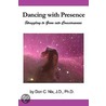 Dancing With Presence by Don C. Nix