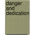 Danger And Dedication