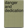 Danger And Dedication door Linda Finlayson