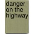Danger on the Highway