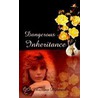 Dangerous Inheritance door Christena Dieatrick