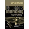 Dangerous Undertaking by Mark de Castrique
