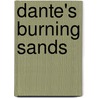 Dante's Burning Sands by Francesca Guerra D'Antoni