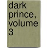 Dark Prince, Volume 3 door Yamila Abraham