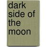 Dark Side Of The Moon by Gerard J. deGroot