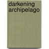 Darkening Archipelago by Stephen Legault