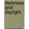 Darkness And Daylight door Helen Campbell