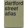 Dartford Street Atlas by Geographers' A-Z. Map Company
