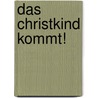Das Christkind kommt! door Christoph Tschaikner