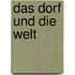 Das Dorf und die Welt