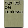 Das Fest der Contessa by Benedetta Cibrario