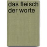 Das Fleisch der Worte by Jacques Rancière