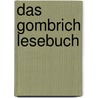 Das Gombrich Lesebuch door Ernst H. Gombrich