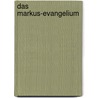 Das Markus-Evangelium by Friedrich Weinreb