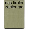 Das Tiroler Zahlenrad door Johanna Paungger